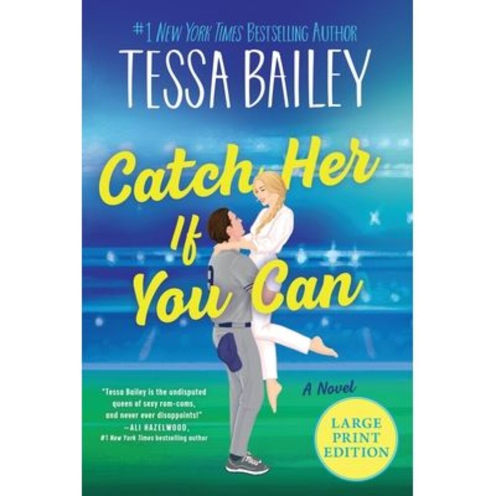 Catch Her If You Can -- Tessa Bailey
